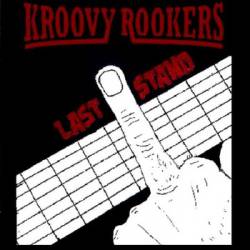 Kroovy Rookers : Last Stand